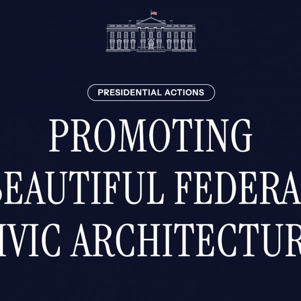 trump promoting beautiful federal civic architecture executive order dezeen 2364 col 1